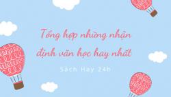 Tổng Hợp Những Nhận Định Văn Học Hay Nhất Tổng Hợp Những Nhận Định Văn Học Hay Nhất